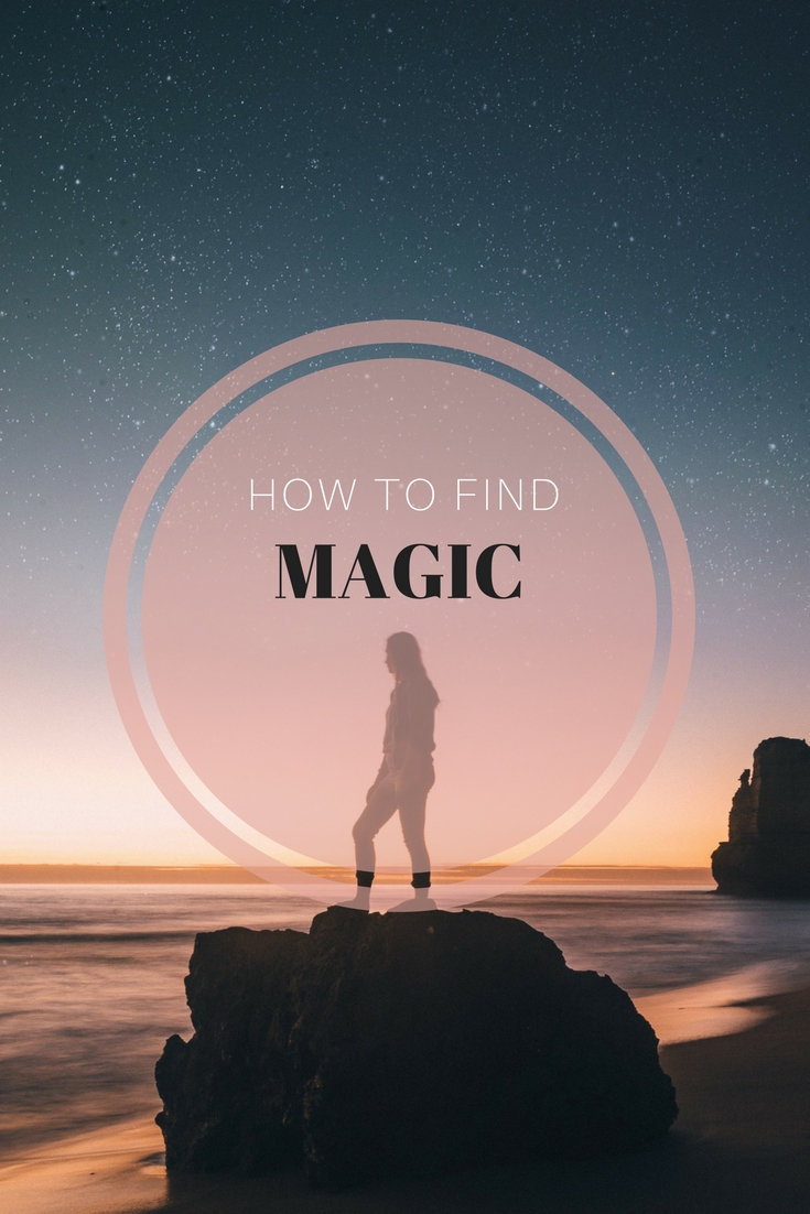How to Find Magic in Everyday Life